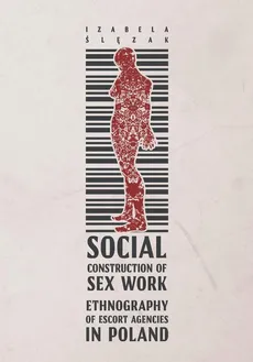 Social Construction of Sex Work - Izabela Ślęzak
