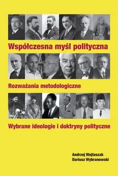 Współczesna myśl polityczna - Outlet - Andrzej Wojtaszak, Dariusz Wybranowski