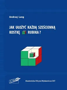 Jak ułożyć każdą sześcienną kostkę Rubika? - Outlet - Andrzej Lang