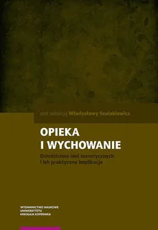Opieka i wychowanie - Władysława Szulakiewicz