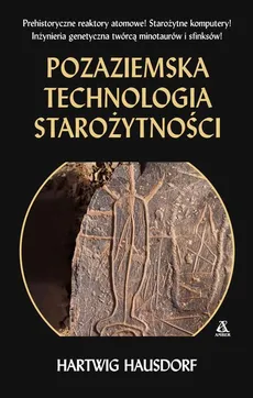 Pozaziemska technologia starożytności - Hartwig Hausdorf