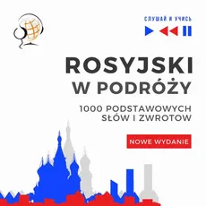 Rosyjski w podróży 1000 podstawowych słów i zwrotów - Nowe wydanie - Dorota Guzik