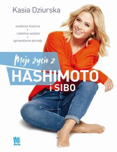 Moje życie z hashimoto i SIBO - Katarzyna Dziurska