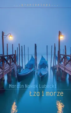 Łza i morze - Marcin Nowak Lubecki