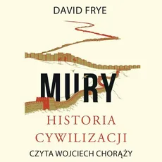 Mury. Historia cywilizacji - David Frye