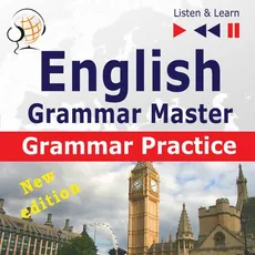 English Grammar Master: Grammar Practice. Upper-intermediate / Advanced Level: B2-C1 - Dorota Guzik