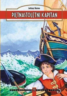 Piętnastoletni kapitan - Juliusz Verne