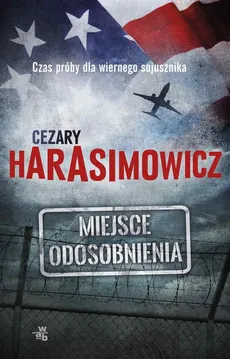 Miejsce odosobnienia - Cezary Harasimowicz
