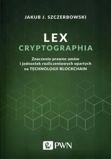 Lex cryptographia - Jakub J. Szczerbowski