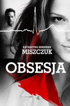 Obsesja - Katarzyna Berenika Miszczuk