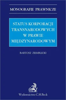Status korporacji transnarodowych w prawie międzynarodowym - Bartosz Ziemblicki