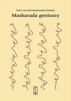 Maskarada geniuszy - Fritz von Herzmanovsky-Orlando