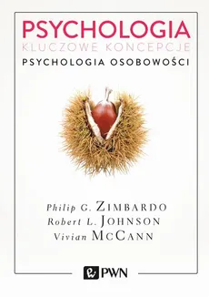 Psychologia. Kluczowe koncepcje. Tom 4 - Robert L. Johnson, Vivian McCann, Philip Zimbardo