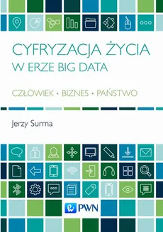 Cyfryzacja życia w erze Big Data - Jerzy Surma