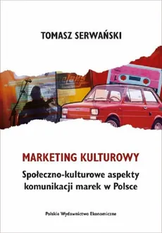 Marketing kulturowy. - Tomasz Serwański