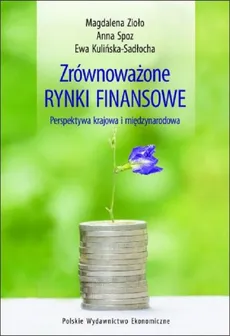 Zrównoważone rynki finansowe - Outlet - Ewa Kulińska-Sadłocha, Anna Spoz, Magdalena Zioło