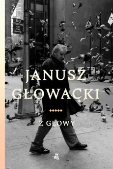 Z głowy - Janusz Głowacki