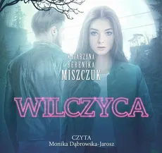 Wilczyca - Katarzyna Berenika Miszczuk