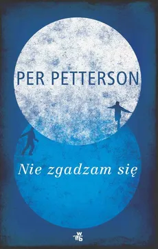 Nie zgadzam się - Per Petterson
