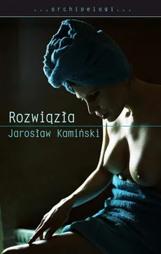 Rozwiązła - Jarosław Kamiński