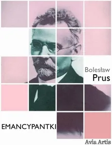 Emancypantki - Bolesław Prus