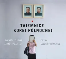 Tajemnice Korei Północnej - Daniel Tudor, James Pearson