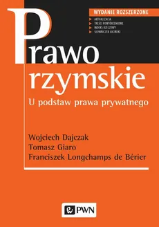 Prawo rzymskie - Franciszek  Longchamps de Berier, Tomasz Giaro, Wojciech Dajczak