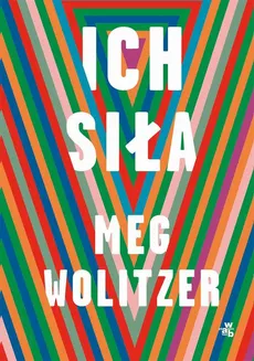 Ich siła - Meg Wolitzer