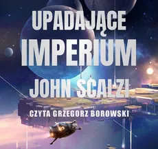 Upadające Imperium - John Scalzi