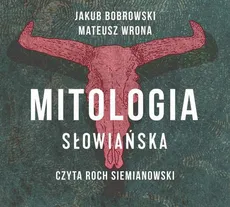 Mitologia słowiańska - Jakub Bobrowski, Mateusz Wrona