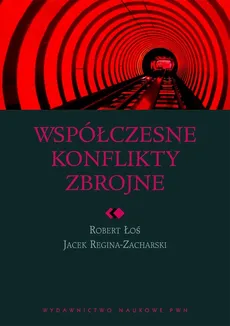 Współczesne konflikty zbrojne - Jacek Reginia-Zacharski, Robert Łoś