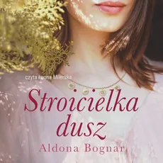 Stroicielka dusz - Aldona Bognar