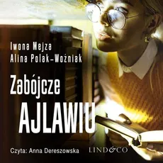 Zabójcze ajlawiu - Alina Polak-Woźniak, Iwona Mejza