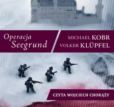 Operacja Seegrund - Michael Kobr, Volker Klupfel