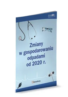 Zmiany w gospodarowaniu odpadami od 2020 r. - Kamila Kłos