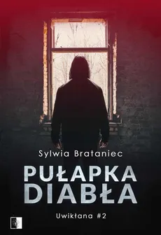 Pułapka diabła - Sylwia Brataniec