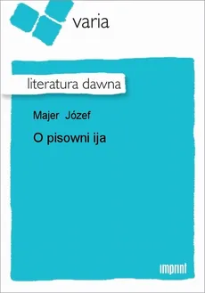 O pisowni ija - Józef Majer