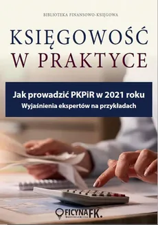 Jak prowadzić PKPIR w 2021 roku - Katarzyna Trzpioła