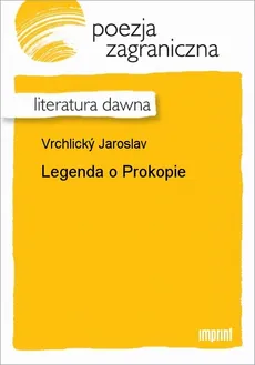 Legenda o Prokopie - Jaroslav Vrchlický