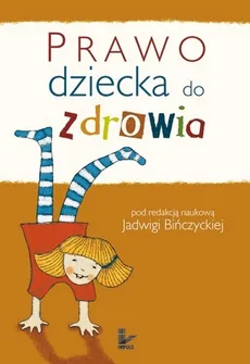 Prawo dziecka do zdrowia - Jadwiga Bińczycka
