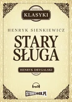 Stary sługa, Hania, Selim Mirza - Henryk Sienkiewicz