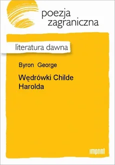 Wędrówki Childe Harolda - George Byron