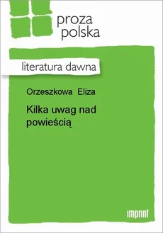Kilka uwag nad powieścią - Eliza Orzeszkowa