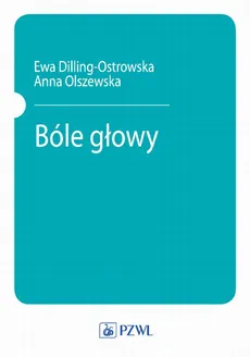 Bóle głowy - Anna Olszewska, Ewa Dilling-Ostrowska