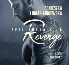 Revenge. Bezlitosna siła. Tom 5 - Agnieszka Lingas-Łoniewska