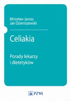 Celiakia - Jan Dzieniszewski, Mirosław Jarosz