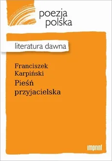Pieśń przyjacielska - Franciszek Karpiński