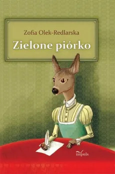 Zielone piórko - Zofia Olek-Redlarska
