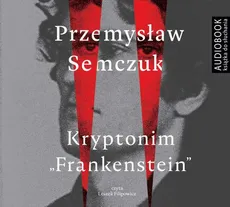 Kryptonim "Frankenstein" - Przemysław Semczuk