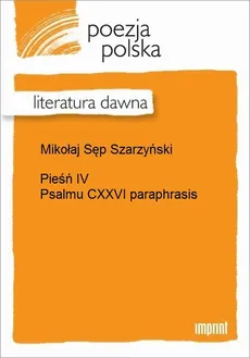 Pieśń IV (Psalmu CXXVI paraphrasis) - Mikołaj Sęp Szarzyński